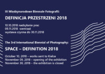 III Międzynarodowe Biennale Fotografii DEFINICJA PRZESTRZENI – do 10 października 2018