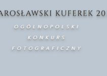IV Ogólnopolski konkurs fotograficzny ,,JAROSŁAWSKI KUFEREK” – do 19 lipca 2019
