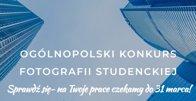 XXI Ogólnopolski Konkurs Fotografii Studenckiej