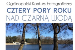 Konkurs fotograficzny „Cztery pory roku nad Czarną Wodą” – do 27 października 2019