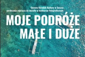 Konkurs Fotografii Podróżniczej i Turystycznej „Moje podróże małe i duże” – do 7 września 2019
