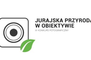 Konkurs fotograficzny Jurajska Przyroda w Obiektywie – do 31 grudnia 2019