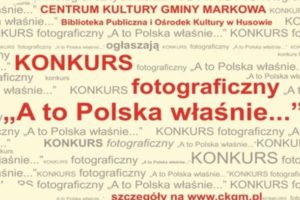 Konkurs fotograficzny „A to Polska właśnie…” – do 25 października 2019