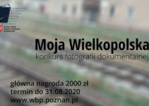 Konkurs fotograficzny Moja Wielkopolska do 31 sierpnia 2020