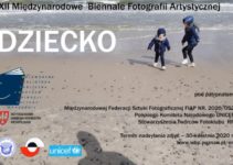 Międzynarodowe Biennale Fotografii Artystycznej DZIECKO do 30 kwietnia 2020