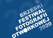 Konkurs w ramach 5. Brzeskiego Festiwalu Fotografii Otworkowej do 15 marca 2020