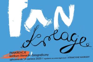 konkurs fotograficzno-literacki „PANKREACJE” do 14 czerwca 2020
