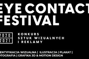 Eye Contact Festival – Konkurs Sztuk Wizualnych do 31 sierpnia 2021