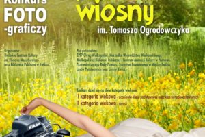 Konkurs im. Tomasza Ogrodowczyka „Przebudzenie wiosny” do 29 kwietnia 2021