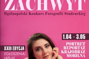 Ogólnopolski Konkurs Fotografii Studenckiej do 3 maja 2021