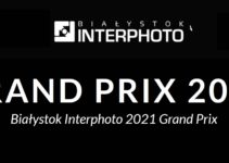 Białystok INTERPHOTO – Grand Prix do 15 sierpnia 2021