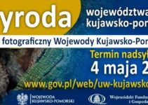 „Przyroda województwa kujawsko-pomorskiego” do 4 maja 2022