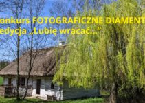 FOTOGRAFICZNE DIAMENTY I edycja „Lubię wracać…” do 31 maja 2022