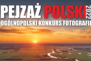 Konkurs Fotograficzny PEJZAŻ POLSKI do 30 września 2022
