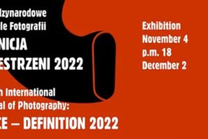 V Biennale Fotografii DEFINICJA PRZESTRZENI do 30 września 2022