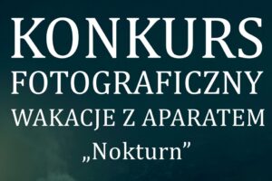 Konkurs Fotograficzny „Wakacje z aparatem” do 30 września 2022