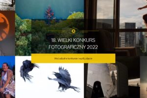 18. Konkurs Fotograficzny National Geographic do 19 listopada 2022