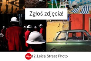 12. Leica Street Photo do 30 stycznia 2023