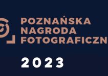 Poznańska Nagroda Fotograficzna do 4 września 2023
