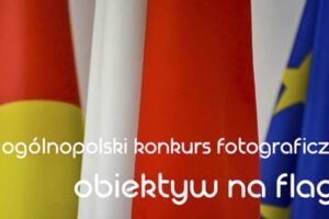 Konkurs Fotograficzny „Obiektyw na flagę” do 10 kwietnia 2023