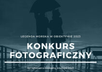 Konkurs Fotograficzny Legenda Morska w Obiektywie do 22 września 2023