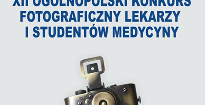 Konkurs Fotograficzny Lekarzy i Studentów Medycyny