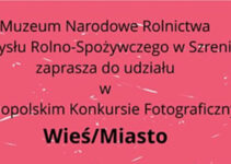 Konkurs Fotograficzny WIEŚ/MIASTO do 27 czerwca 2024