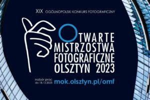 XIX Otwarte Mistrzostwa Fotograficzne do 18 grudnia 2023
