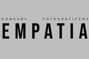 Konkurs fotograficzny „Empatia” do 29 lutego 2024