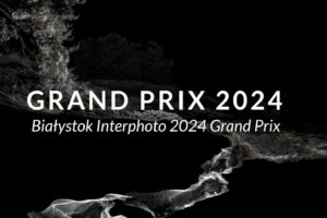 Białystok INTERPHOTO Grand Prix Award do 15 sierpnia 2024