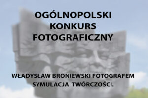 Konkurs fotograficzny Fundacji Fotografia Polska do 10 sierpnia 2024