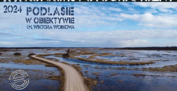 PODLASIE W OBIEKTYWIE im. Wiktora Wołkowa