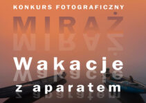 Konkurs Fotograficzny „Wakacje z aparatem” do 20 października 2024