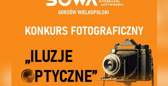 Konkurs Fotograficzny „Iluzje optyczne”