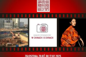 Konkurs fotograficzny „W Chinach i o Chinach” do 17 lutego 2025