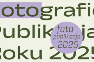 Fotograficzna Publikacja Roku do 4 maja 2025