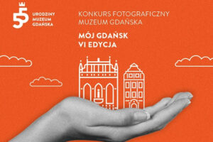 Konkurs fotograficzny „Mój Gdańsk” do 31 października 2025