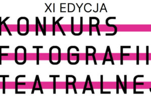 XI Konkurs Fotografii Teatralnej do 30 września 2025
