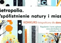 „Metropolia. Współistnienie natury i miasta” do 31 sierpnia 2025