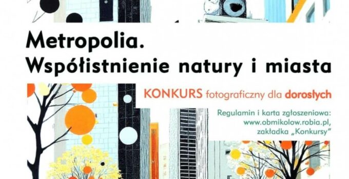Metropolia. Współistnienie natury i miasta