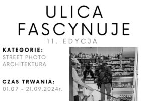 XI edycja konkursu „Ulica fascynuje” do 21 września 2025