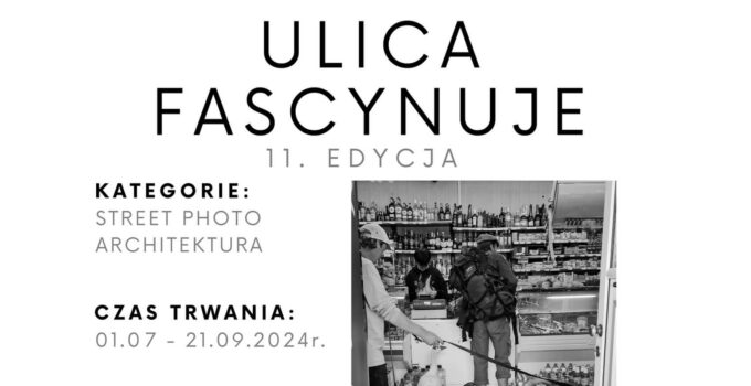 XI edycja konkursu „Ulica fascynuje”