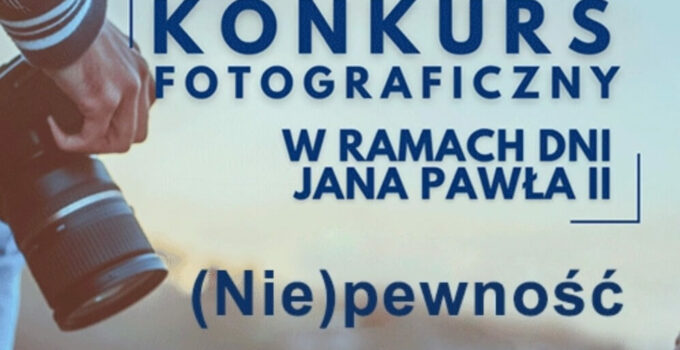 Konkurs Fotograficzny „(Nie)pewność”