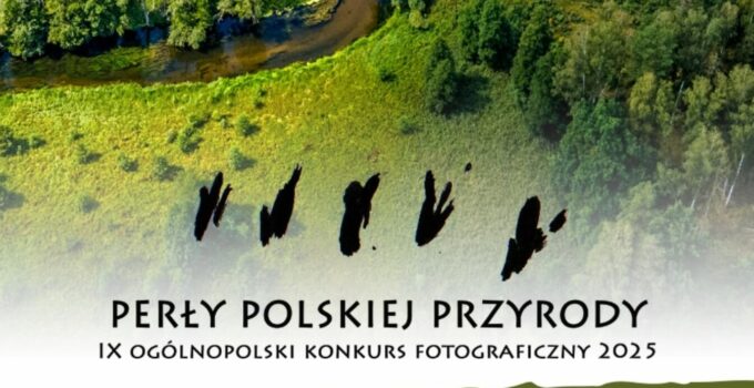 Konkurs Fotograficzny „Perły polskiej przyrody 2025”