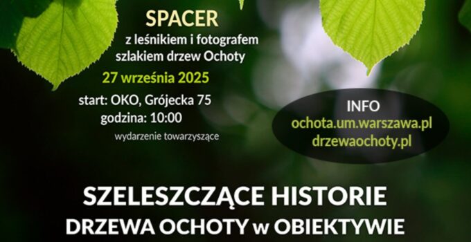 Szeleszczące historie – drzewa Ochoty w obiektywie