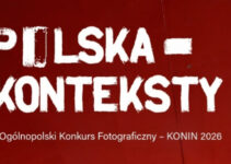 7. Konkurs Fotograficzny POLSKA-KONTEKSTY Konin do 15 lutego 2026