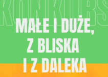 Konkurs Fotograficzny „Małe i duże, z bliska i z daleka” do 9 maja 2026