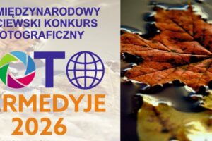 Konkurs Fotograficzny „Foto – Termedyje” do 20 maja 2026