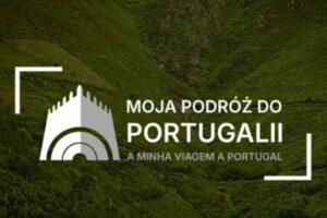 „Moja podróż do Portugalii” do 15 maja 2026