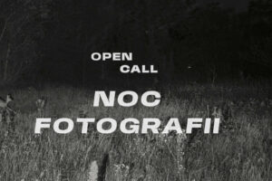 Open Call Noc Fotografii do 14 maja 2026